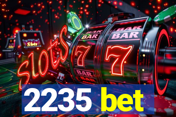 2235 bet